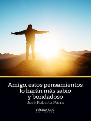 cover image of Amigo, estos pensamientos lo harán más sabio y bondadoso